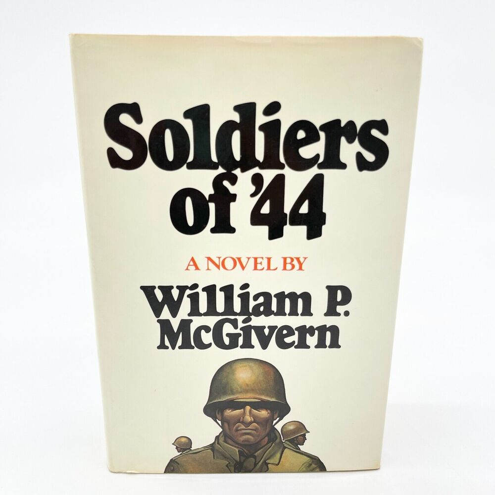 Soldiers of‎ '44 William P McGivern 1979 Hardcover Third Printing Dust Jacket